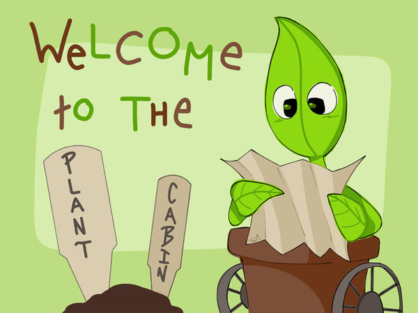 The plant cabin mascot holding a map on the right hand side of the drawing. text on the right states "Welcome to The Plant Cabin"